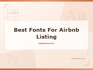 Best Fonts for Airbnb Listing: Stunning Font Pairings to Boost Bookings
