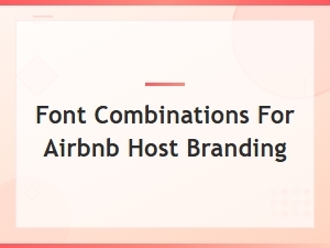 Best Font Combinations for Airbnb Host Branding