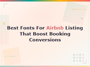 Best Fonts for Airbnb Listings That Boost Booking Conversions